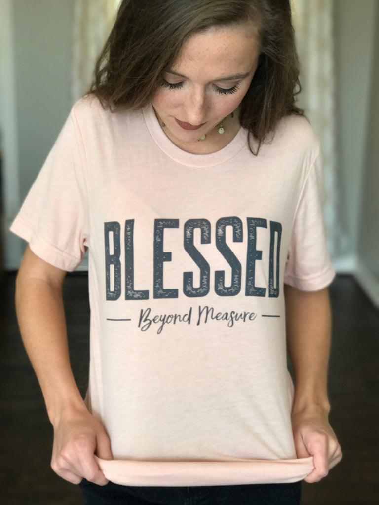 Blessed Beyond Measure T-Shirt