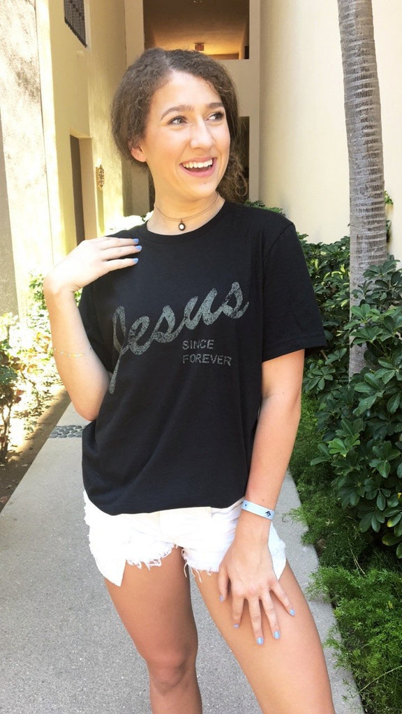 Jesus Since Forever T-Shirt